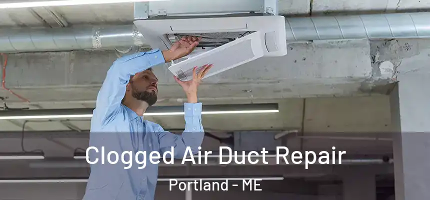  Clogged Air Duct Repair Portland - ME