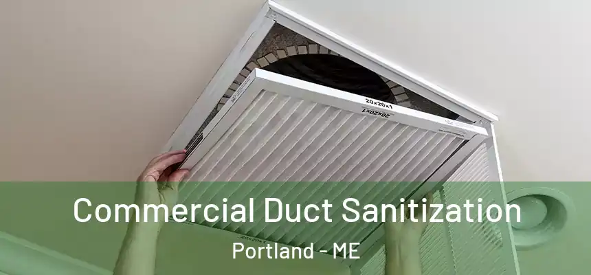  Commercial Duct Sanitization Portland - ME