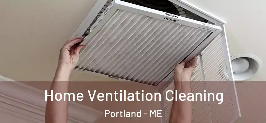  Home Ventilation Cleaning Portland - ME