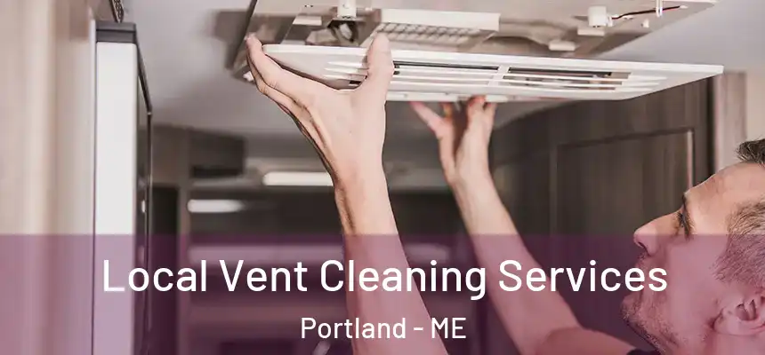  Local Vent Cleaning Services Portland - ME