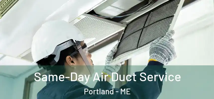  Same-Day Air Duct Service Portland - ME
