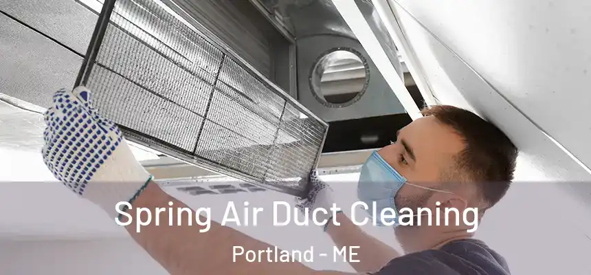  Spring Air Duct Cleaning Portland - ME